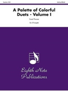 A Palette of Colorful Duets Volume I by Thrower Daniel for Trumpet