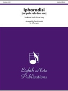 Ipharadisi (ee Pah Rah Dee See) by Traditional - Marlatt David - for Trumpet Sextet