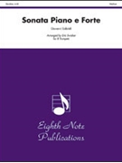 Sonata Piano E Forte by Gabrieli Giovanni - Swisher Eric - for Trumpet Choir