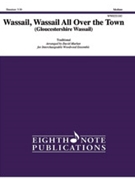 Wassail, Wassail All Over the Town (Gloucestershire Wassail)
