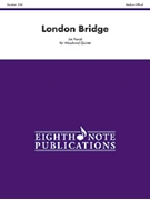 London Bridge by Parcel Jim for Woodwind Quintet