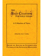 The Bach Chaconne for Solo Violin by Eiche Jon F for Violin