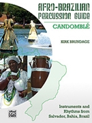 Afro-brazilian Percussion Guide - Candombl by Brundage Kirk - Candomble - for Drum Method