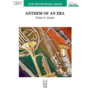 Anthem Of An Era by Grant Tyler S for Full Score