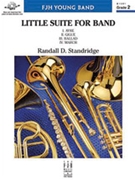 Little Suite for Band by Standridge Randall D for Full Score