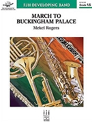 March to Buckingham Palace by Rogers Mekel for Full Score
