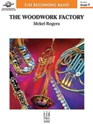Woodwork Factory The by Rogers Mekel for Full Score