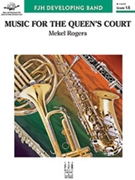 Music for the Queen's Court by Rogers Mekel for Full Score