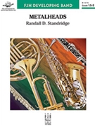 Metalheads by Standridge Randall D for Full Score