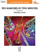 Ten Marches in Two Minutes by - Loest Timothy - for Full Score