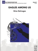 Eagles Among Us by Balmages Brian for Full Score