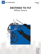 Destined to Fly by Owens William for Full Score