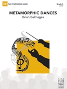 Metamorphic Dances by Balmages Brian for Full Score