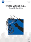 Where Words End by Standridge Randall D for Full Score