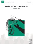 Lost Woods Fantasy by Hall JaRod for Full Score