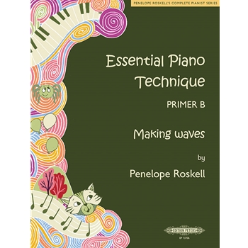 Essential Piano Technique Primer B: Making Waves
