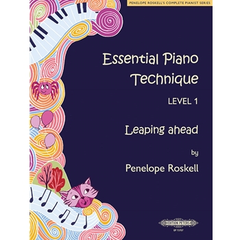 Essential Piano Technique Level 1: Leaping Ahead A: Hop, Skip, and Jump