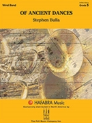 Of Ancient Dances by Bulla Stephen for Full Score