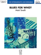 Blues for Who?