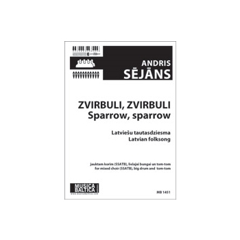 Zvirbuli, zvirbuli (Sparrow, Sparrow) (Mixed Choir) [SSATB, bass drum and Tom-tom]