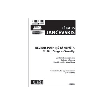 Neviens putnins ta neputa/No Bird Sings as Sweetly (Upper Voice Choir) [SSAA]