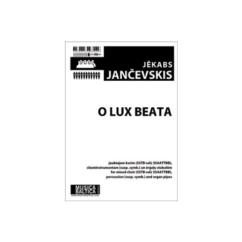 O Lux Beata (Mixed Choir) [SSTB soli; SSAATTBB, susp.cymb., org.pipes]