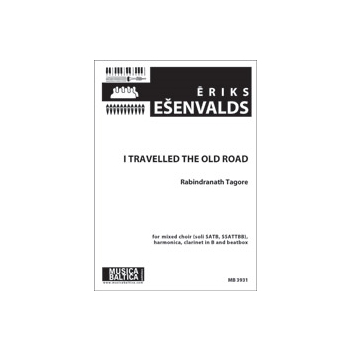 I Travelled the Old Road (Mixed Choir) [SATB soli; SSATTBB; cl.in B; harmonica; beatbox]