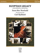 Egyptian Legacy by Newbold Soon Hee - Rydlund Carl - for Full Score