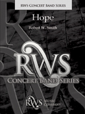 Hope by Smith Robert W for Concert Band
