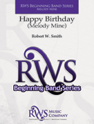 Happy Birthday to You (Melody Mine) by Hill Patty and Mildred - Smith Robert W - for Concert Band