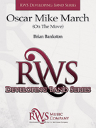 Oscar Mike March (On the Move) by Bankston Brian for Concert March