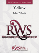 Yellow by Smith Robert W for Concert Band