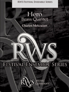 Hero by Mekealian Charles for Brass Quintet