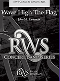 Wave High the Flag by Pasternak John for Concert March