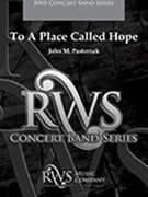 To A Place Called Hope by Pasternak John for Concert Band