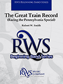 The Great Train Record by Smith Robert W for Concert Band