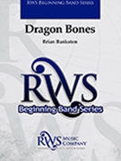 Dragon Bones by Bankston Brian for Concert Band