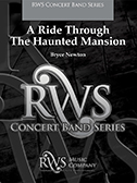 A Ride Through The Haunted Mansion by Newton Bryce for Concert Band