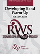 Developing Band Warm-Up by Smith Robert W for Concert Band