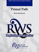 Primal Path by Bankston Brian for Concert Band