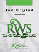 First Things First by Hoefle Heather for Concert Band