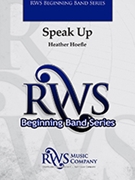 Speak Up by Hoefle Heather for Concert Band