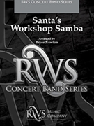 Santa's Workshop Samba by - Newton Bryce - for Concert Band
