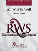 All Will Be Well by Hoefle Heather for Concert Band