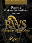Square - Mvt. 2 from American Dances by Smith Robert W for Concert Band