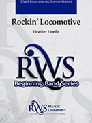 Rockin’ Locomotive by Hoefle Heather for Concert Band