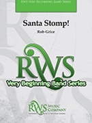 Santa Stomp! by Grice Rob for Concert Band