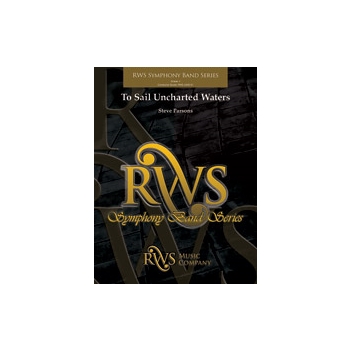 To Sail Uncharted Waters [Concert Band]