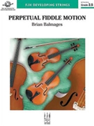 Perpetual Fiddle Motion by Balmages Brian for Full Score
