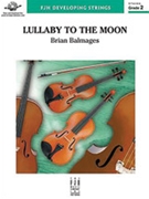 Lullaby to the Moon by Balmages Brian for Full Score